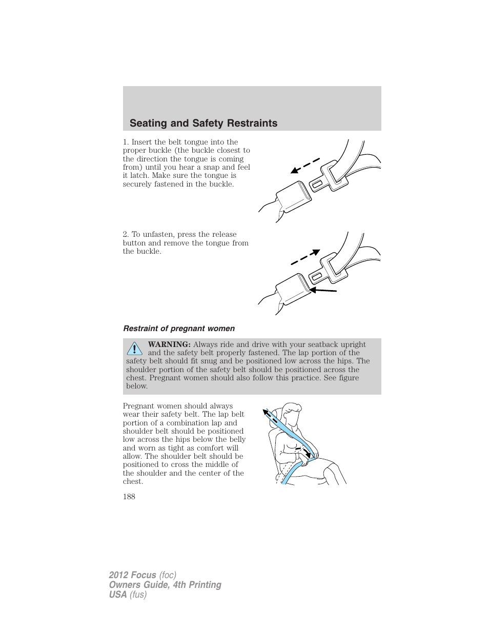 Restraint of pregnant women, Seating and safety restraints | FORD 2012 Focus v.4 User Manual | Page 188 / 405