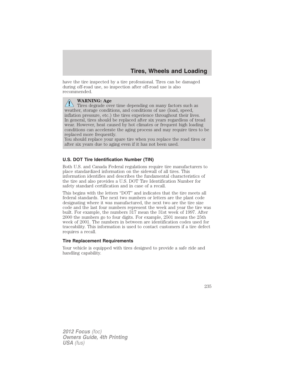 U.s. dot tire identification number (tin), Tire replacement requirements, Tires, wheels and loading | FORD 2012 Focus v.4 User Manual | Page 235 / 405