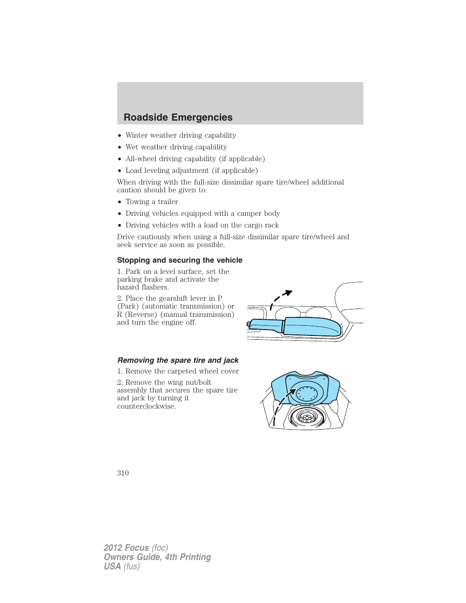 Stopping and securing the vehicle, Removing the spare tire and jack, Roadside emergencies | FORD 2012 Focus v.4 User Manual | Page 310 / 405