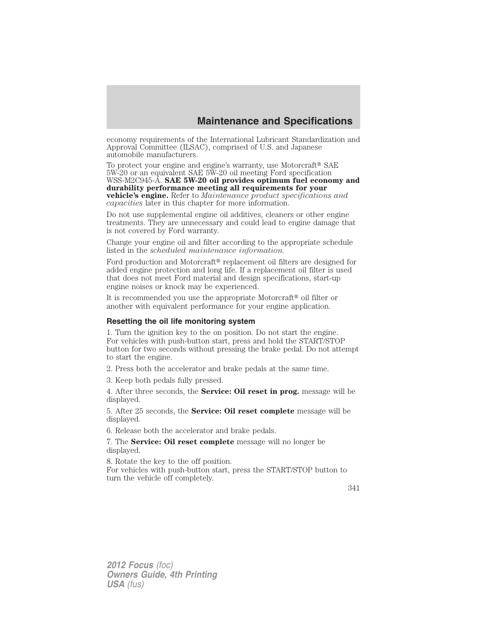 Resetting the oil life monitoring system, Maintenance and specifications | FORD 2012 Focus v.4 User Manual | Page 341 / 405