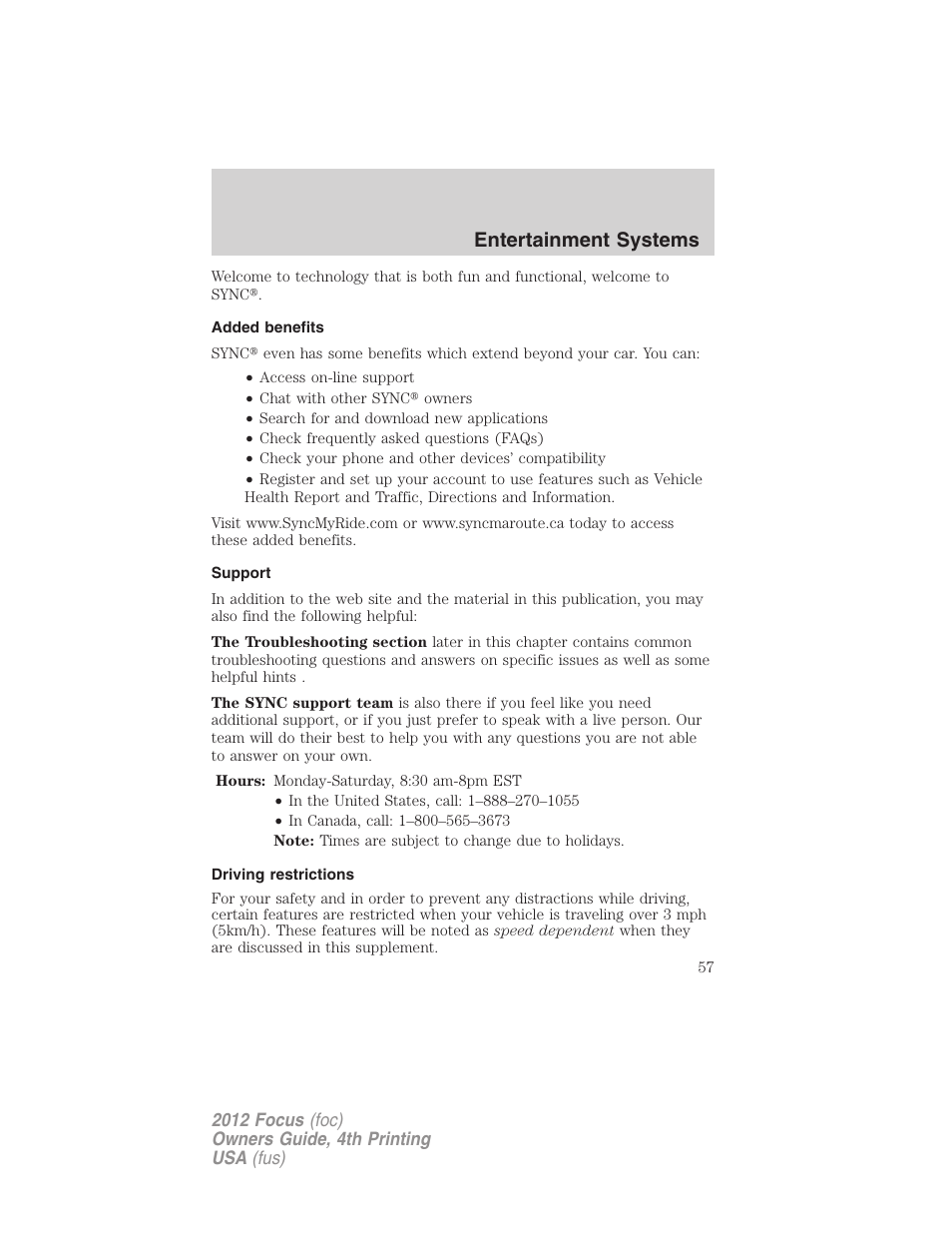 Added benefits, Support, Driving restrictions | Entertainment systems | FORD 2012 Focus v.4 User Manual | Page 57 / 405