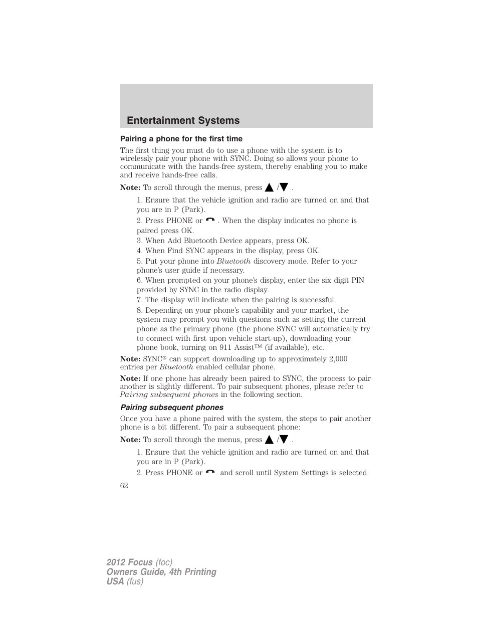 Pairing a phone for the first time, Pairing subsequent phones, Pairing your phone for the first time | Entertainment systems | FORD 2012 Focus v.4 User Manual | Page 62 / 405