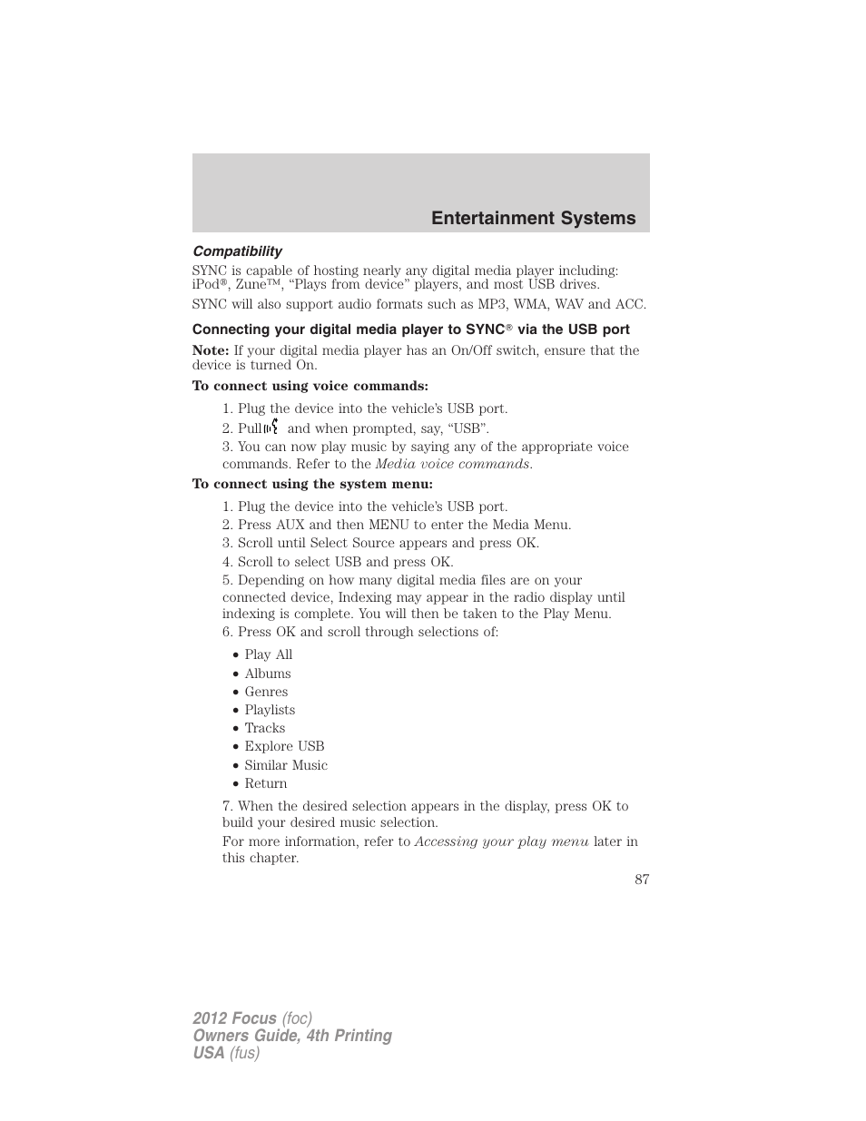 Compatibility, Connecting a digital media player to sync, Entertainment systems | FORD 2012 Focus v.4 User Manual | Page 87 / 405