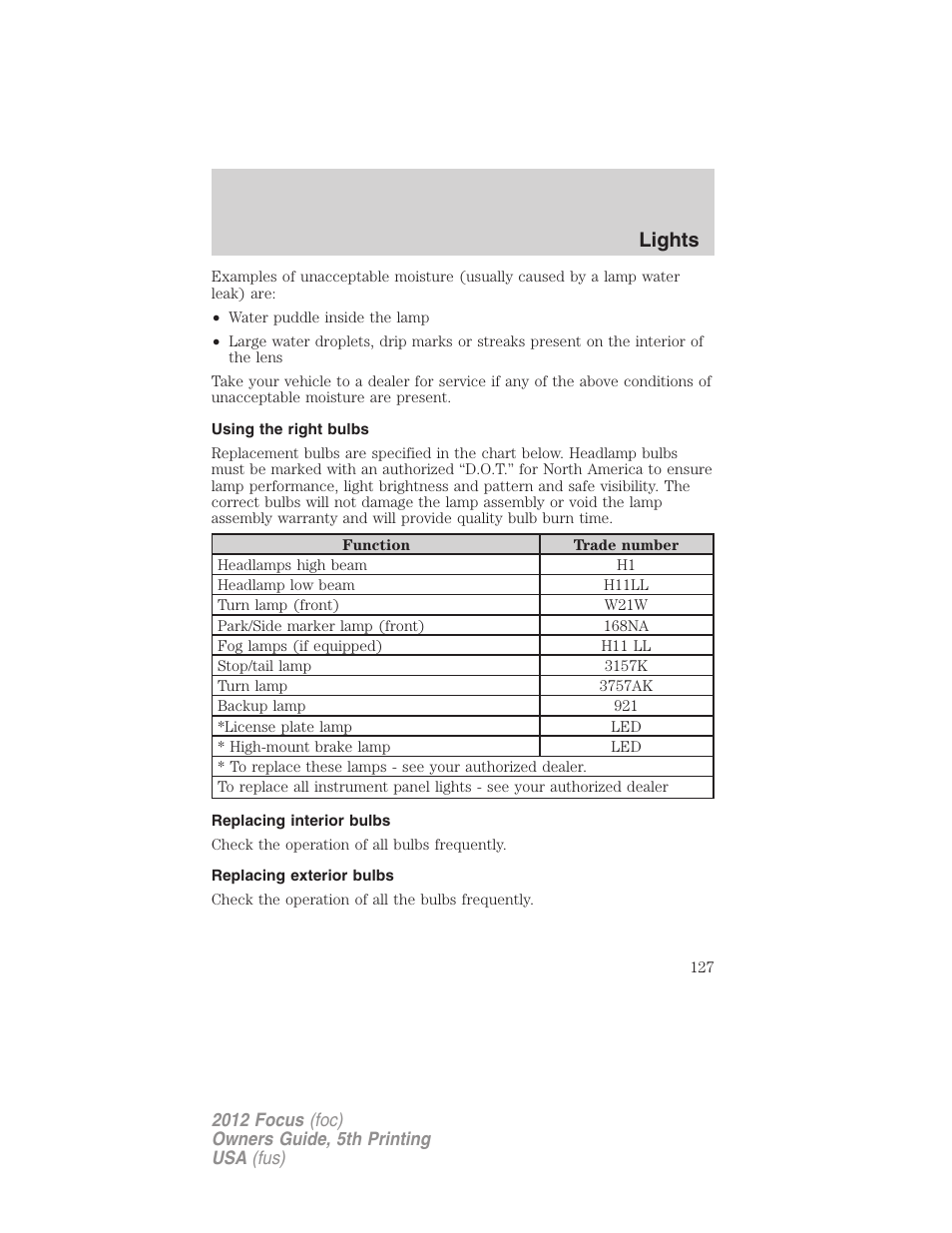 Using the right bulbs, Replacing interior bulbs, Replacing exterior bulbs | Lights | FORD 2012 Focus v.5 User Manual | Page 127 / 407