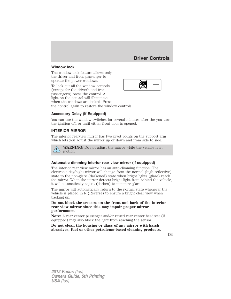 Window lock, Accessory delay (if equipped), Interior mirror | Mirrors, Driver controls | FORD 2012 Focus v.5 User Manual | Page 139 / 407