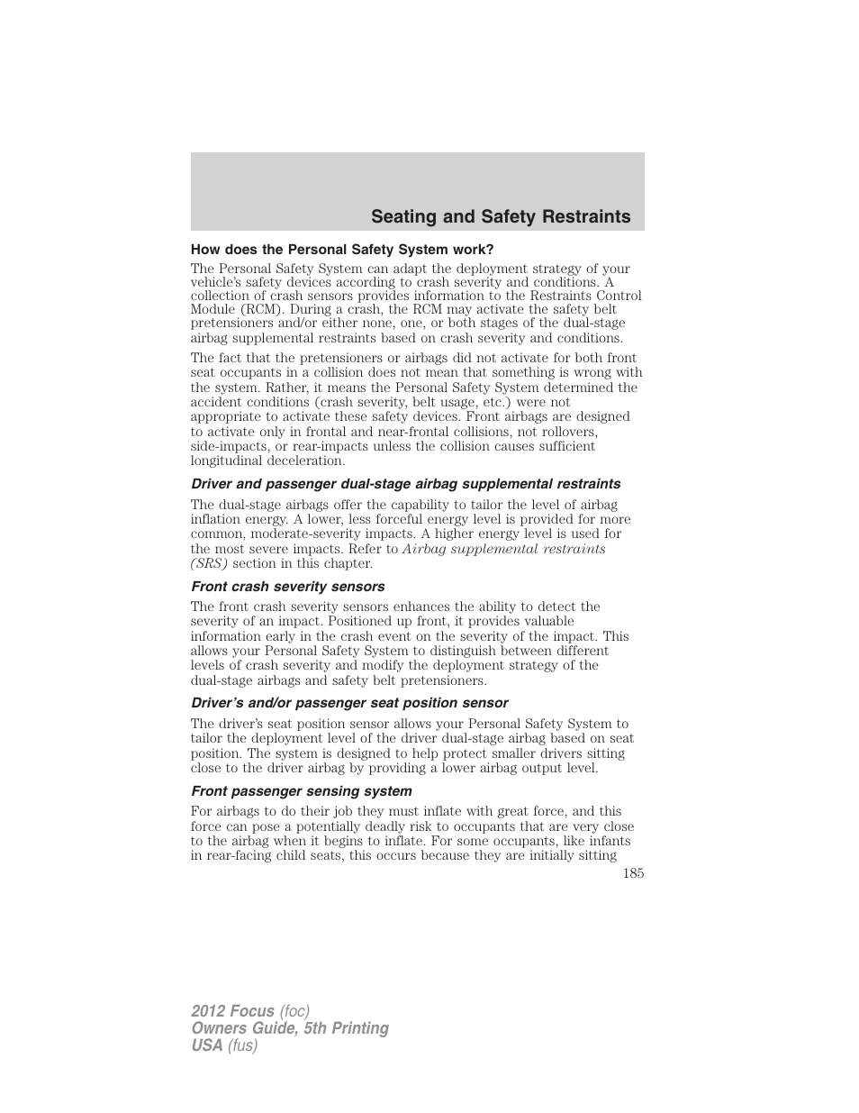 How does the personal safety system work, Front crash severity sensors, Driver’s and/or passenger seat position sensor | Front passenger sensing system, Seating and safety restraints | FORD 2012 Focus v.5 User Manual | Page 185 / 407