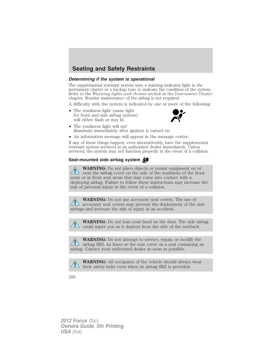 Determining if the system is operational, Seat-mounted side airbag system, Seating and safety restraints | FORD 2012 Focus v.5 User Manual | Page 206 / 407
