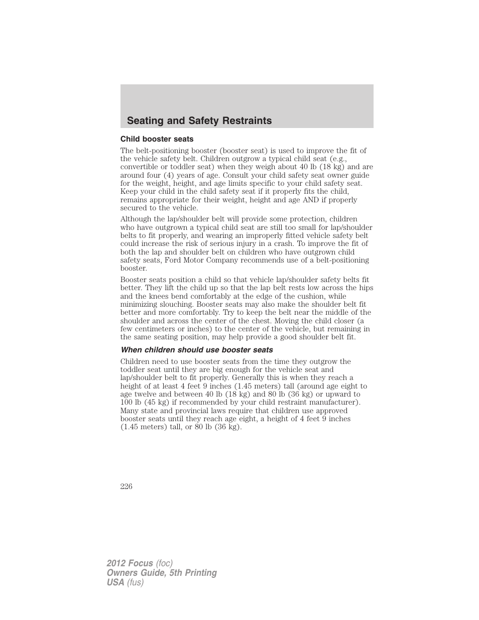 Child booster seats, When children should use booster seats, Seating and safety restraints | FORD 2012 Focus v.5 User Manual | Page 226 / 407