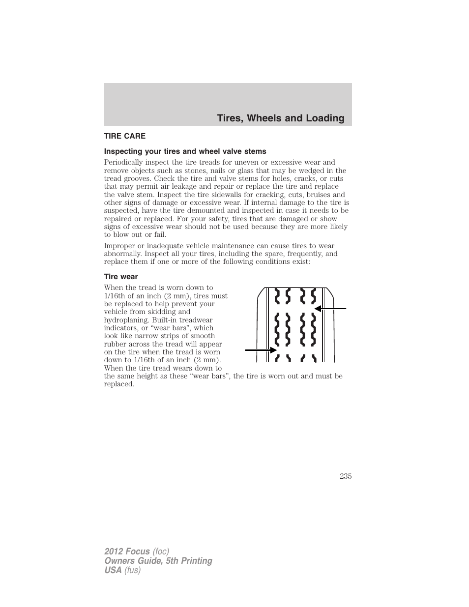 Tire care, Inspecting your tires and wheel valve stems, Tire wear | Tires, wheels and loading | FORD 2012 Focus v.5 User Manual | Page 235 / 407