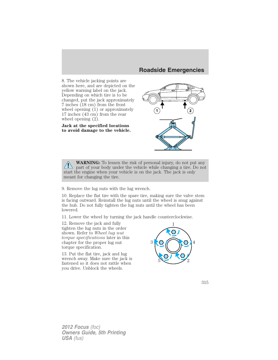 Roadside emergencies | FORD 2012 Focus v.5 User Manual | Page 315 / 407