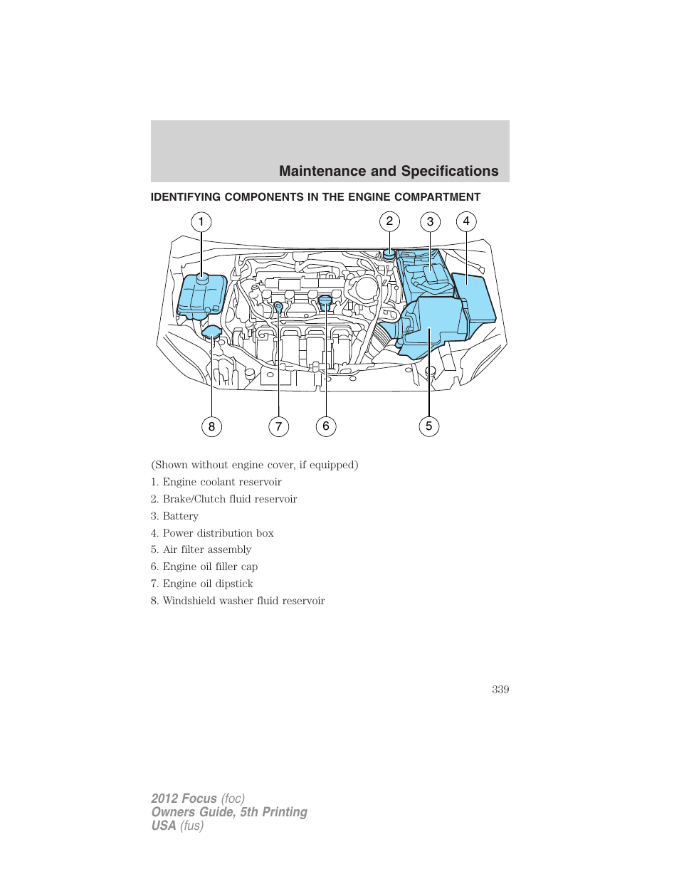 Identifying components in the engine compartment, Engine compartment, Maintenance and specifications | FORD 2012 Focus v.5 User Manual | Page 339 / 407