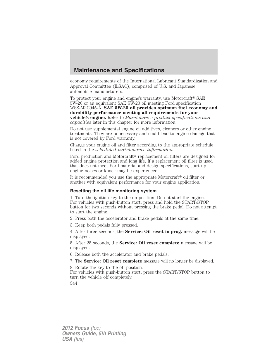 Resetting the oil life monitoring system, Maintenance and specifications | FORD 2012 Focus v.5 User Manual | Page 344 / 407