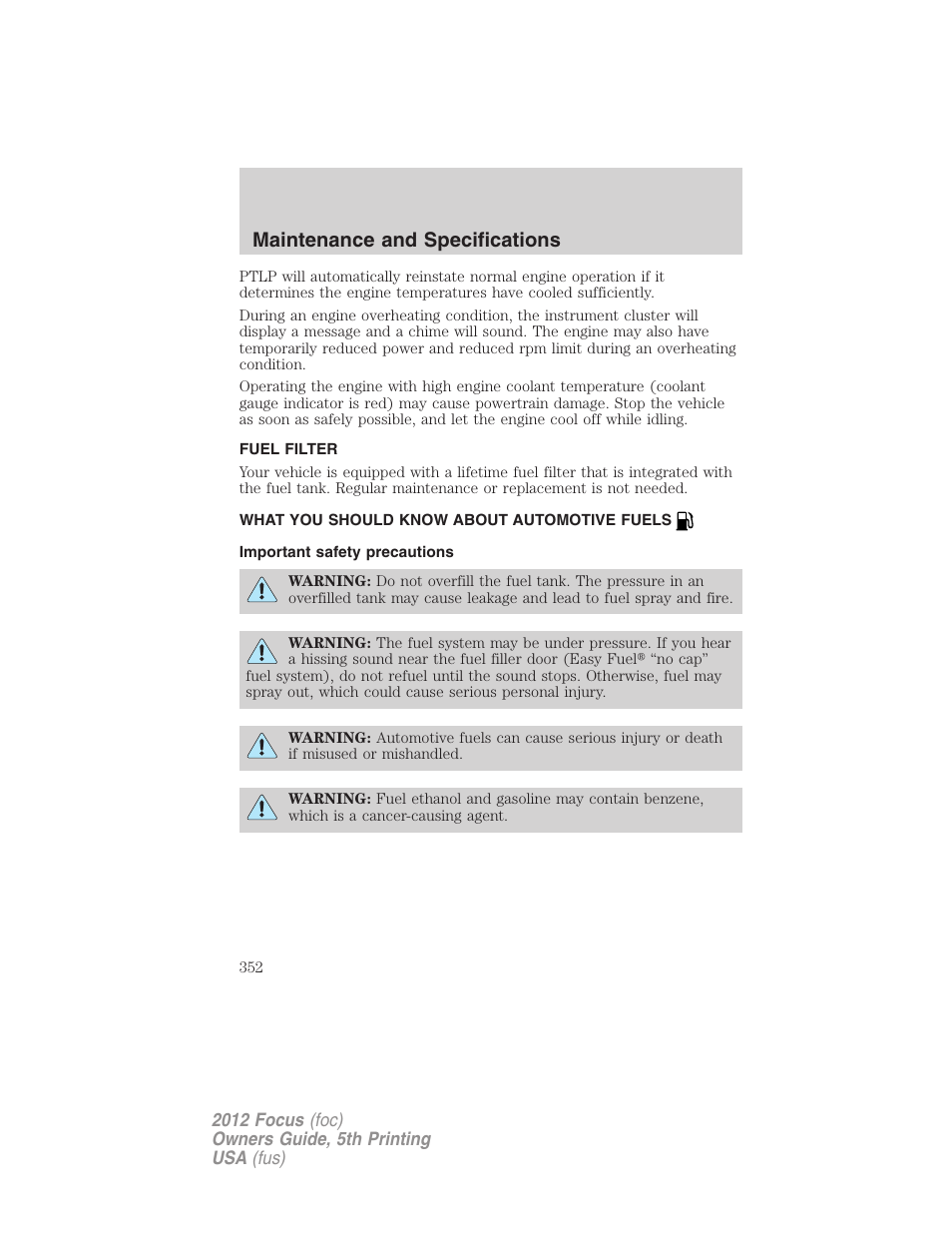 Fuel filter, What you should know about automotive fuels, Important safety precautions | Fuel information, Maintenance and specifications | FORD 2012 Focus v.5 User Manual | Page 352 / 407