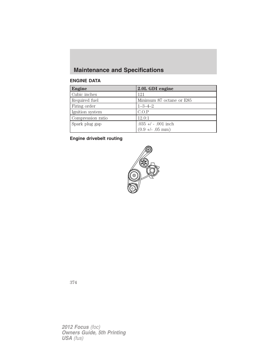 Engine data, Engine drivebelt routing, Maintenance and specifications | FORD 2012 Focus v.5 User Manual | Page 374 / 407