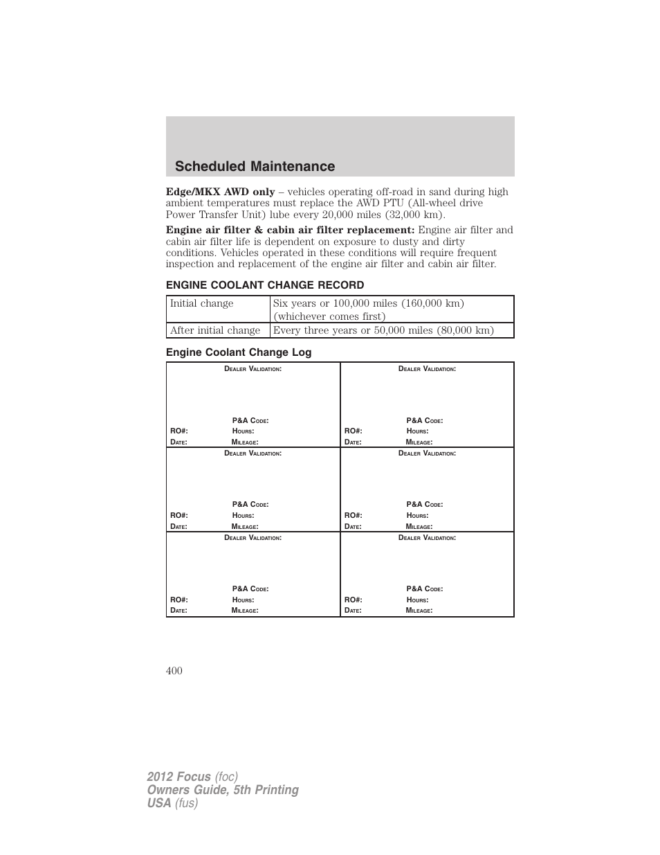 Engine coolant change record, Engine coolant change log, Scheduled maintenance | FORD 2012 Focus v.5 User Manual | Page 400 / 407