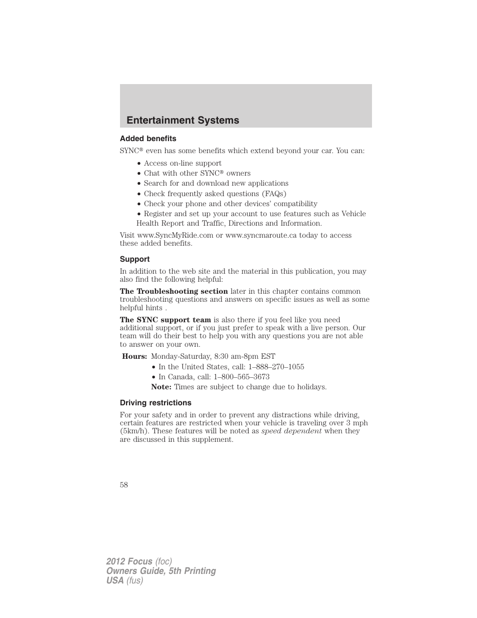 Added benefits, Support, Driving restrictions | Entertainment systems | FORD 2012 Focus v.5 User Manual | Page 58 / 407