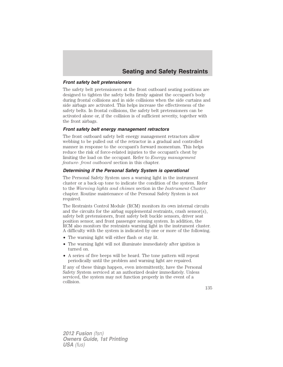 Front safety belt pretensioners, Front safety belt energy management retractors, Seating and safety restraints | FORD 2012 Fusion v.1 User Manual | Page 135 / 375