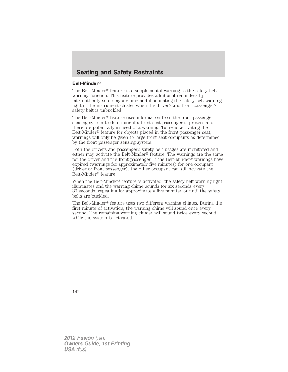 Belt-minder, Seating and safety restraints | FORD 2012 Fusion v.1 User Manual | Page 142 / 375