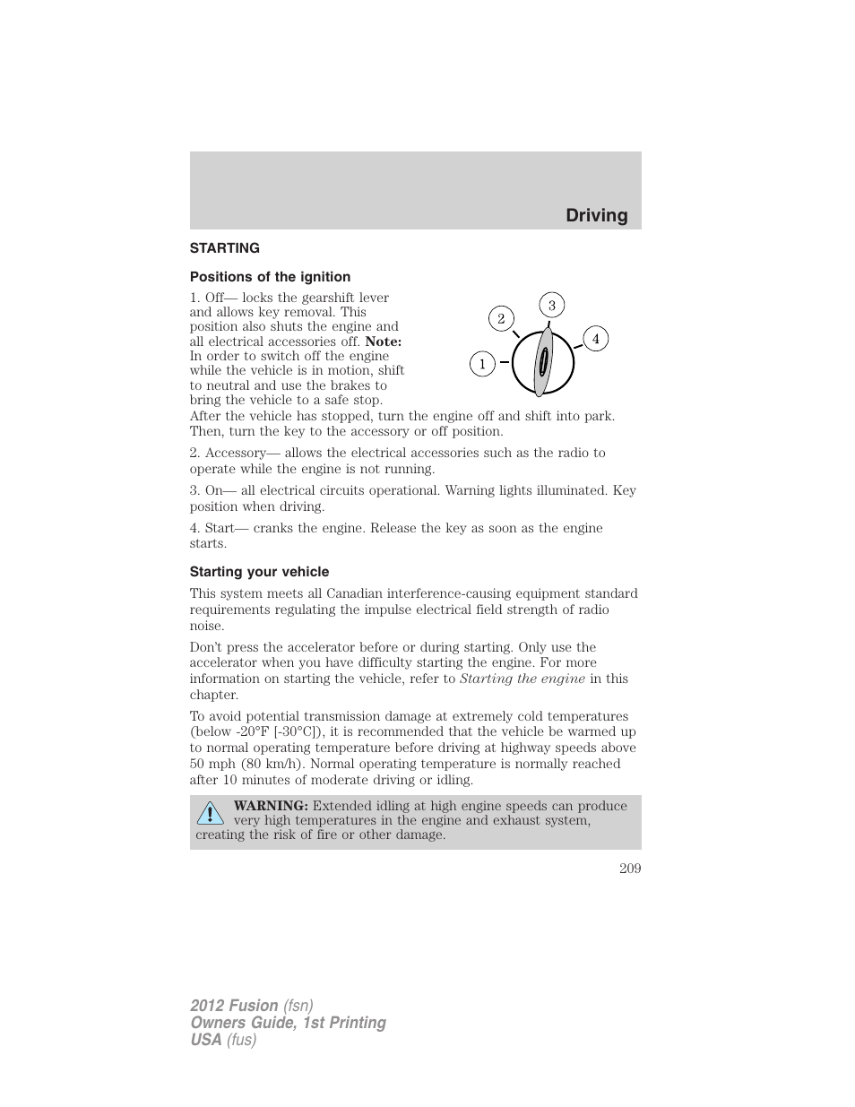 Driving, Starting, Positions of the ignition | Starting your vehicle | FORD 2012 Fusion v.1 User Manual | Page 209 / 375