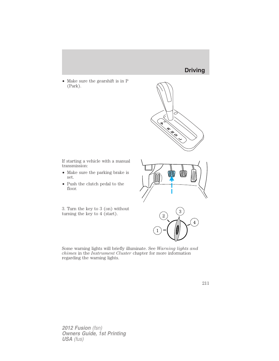 Driving | FORD 2012 Fusion v.1 User Manual | Page 211 / 375