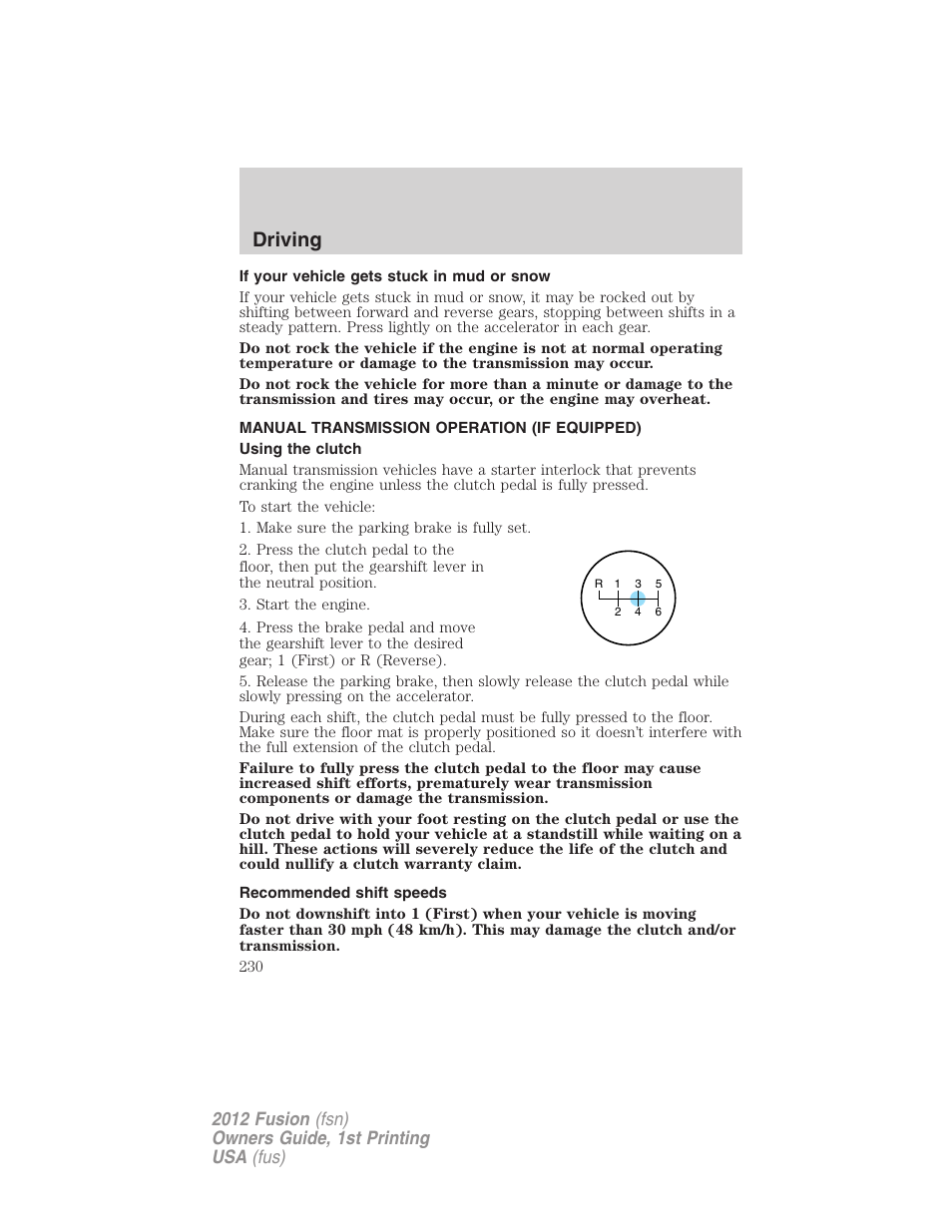 If your vehicle gets stuck in mud or snow, Manual transmission operation (if equipped), Using the clutch | Recommended shift speeds, Driving | FORD 2012 Fusion v.1 User Manual | Page 230 / 375