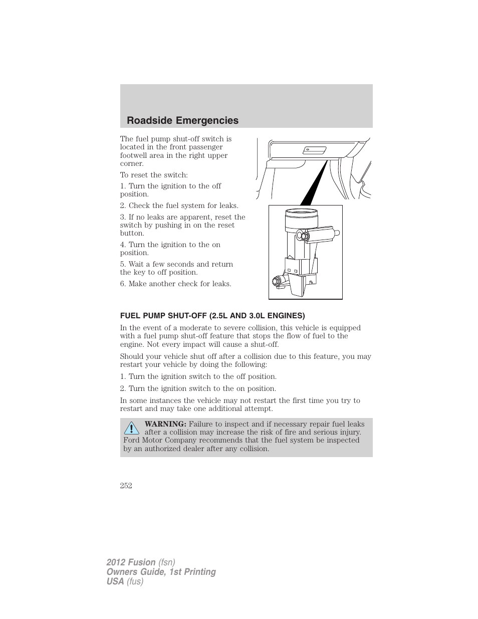 Fuel pump shut-off (2.5l and 3.0l engines), Fuel pump shut-off, Roadside emergencies | FORD 2012 Fusion v.1 User Manual | Page 252 / 375