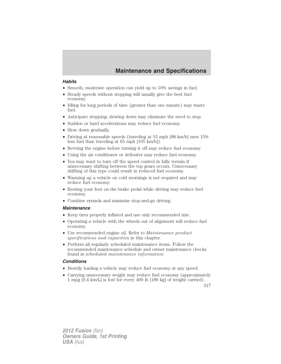 Habits, Maintenance, Conditions | Maintenance and specifications | FORD 2012 Fusion v.1 User Manual | Page 317 / 375