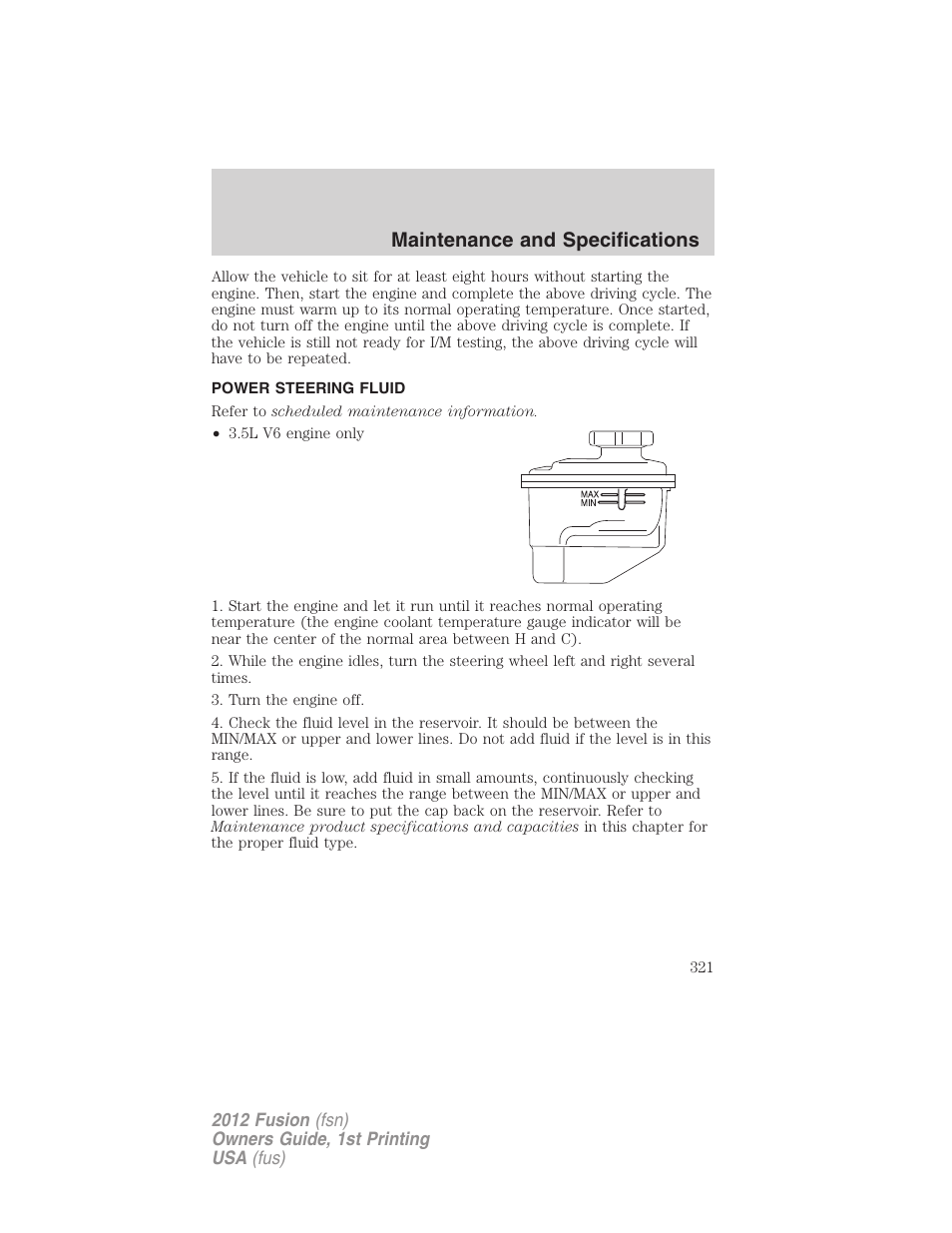 Power steering fluid, Maintenance and specifications | FORD 2012 Fusion v.1 User Manual | Page 321 / 375