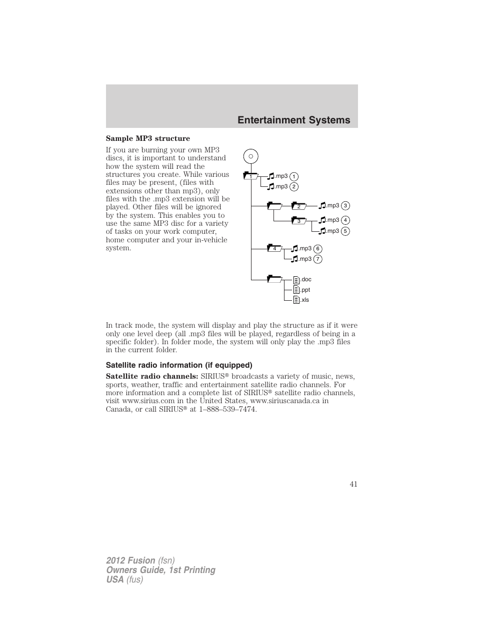 Satellite radio information (if equipped), Satellite radio information, Entertainment systems | FORD 2012 Fusion v.1 User Manual | Page 41 / 375
