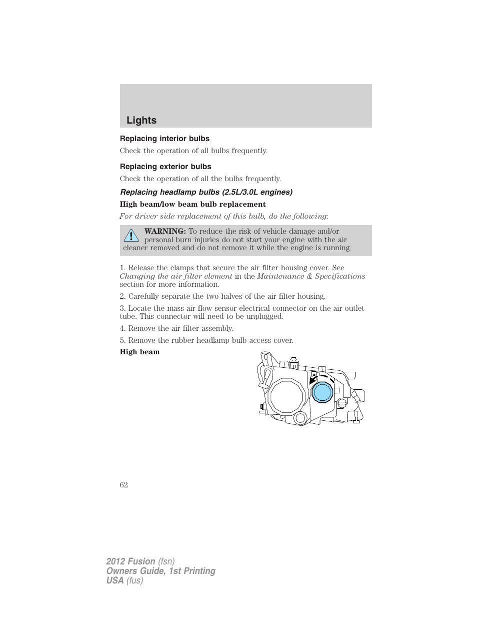 Replacing interior bulbs, Replacing exterior bulbs, Replacing headlamp bulbs (2.5l/3.0l engines) | Lights | FORD 2012 Fusion v.1 User Manual | Page 62 / 375