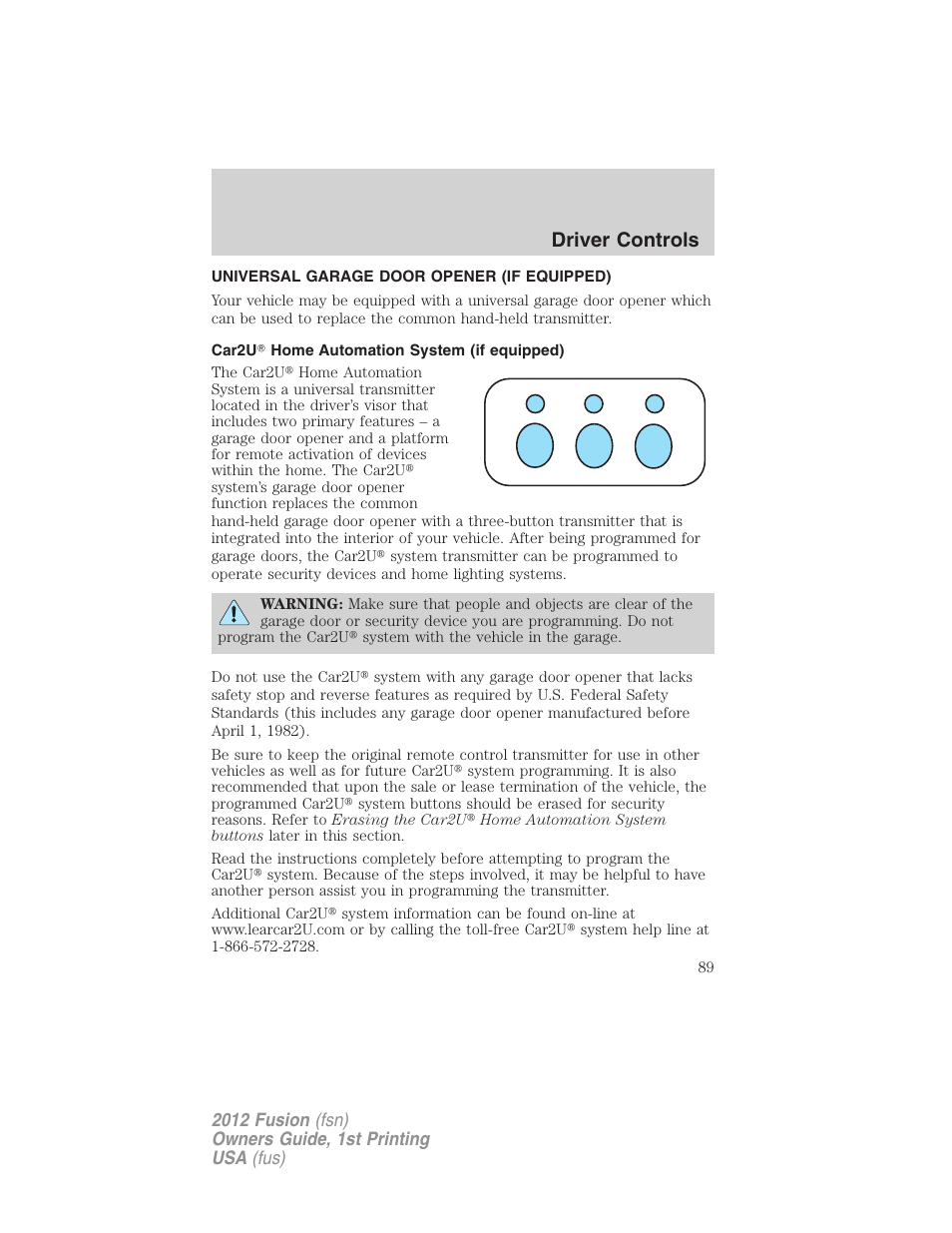 Universal garage door opener (if equipped), Car2u home automation system (if equipped), Driver controls | FORD 2012 Fusion v.1 User Manual | Page 89 / 375