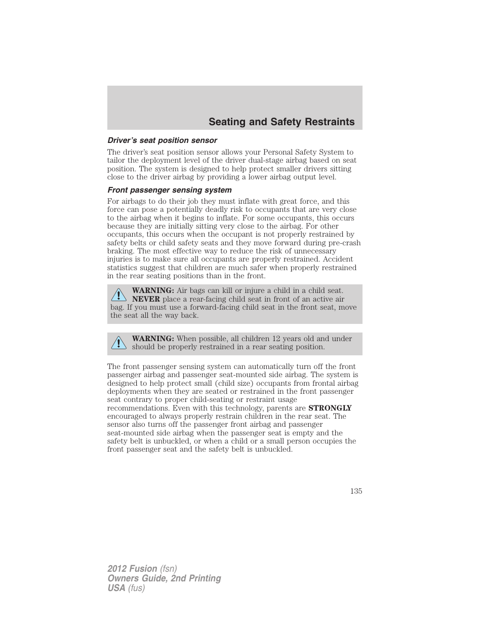 Driver’s seat position sensor, Front passenger sensing system, Seating and safety restraints | FORD 2012 Fusion v.2 User Manual | Page 135 / 373