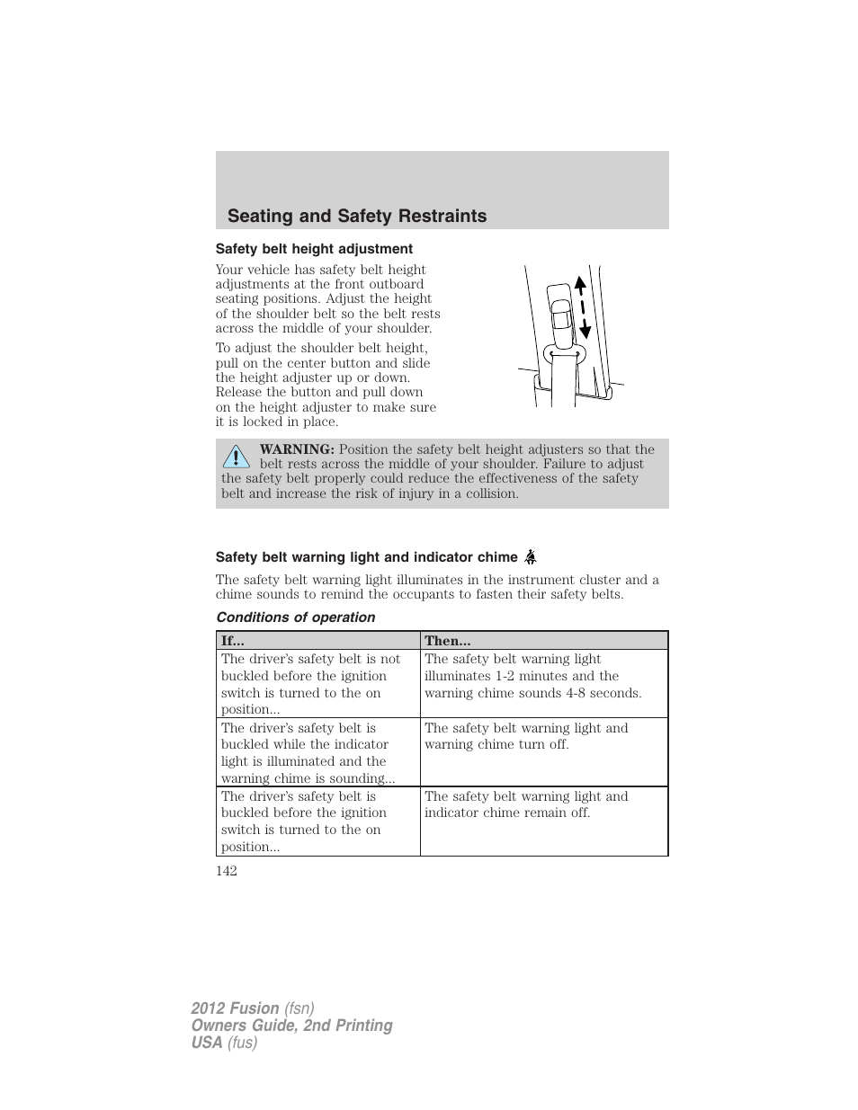 Safety belt height adjustment, Safety belt warning light and indicator chime, Conditions of operation | Seating and safety restraints | FORD 2012 Fusion v.2 User Manual | Page 142 / 373