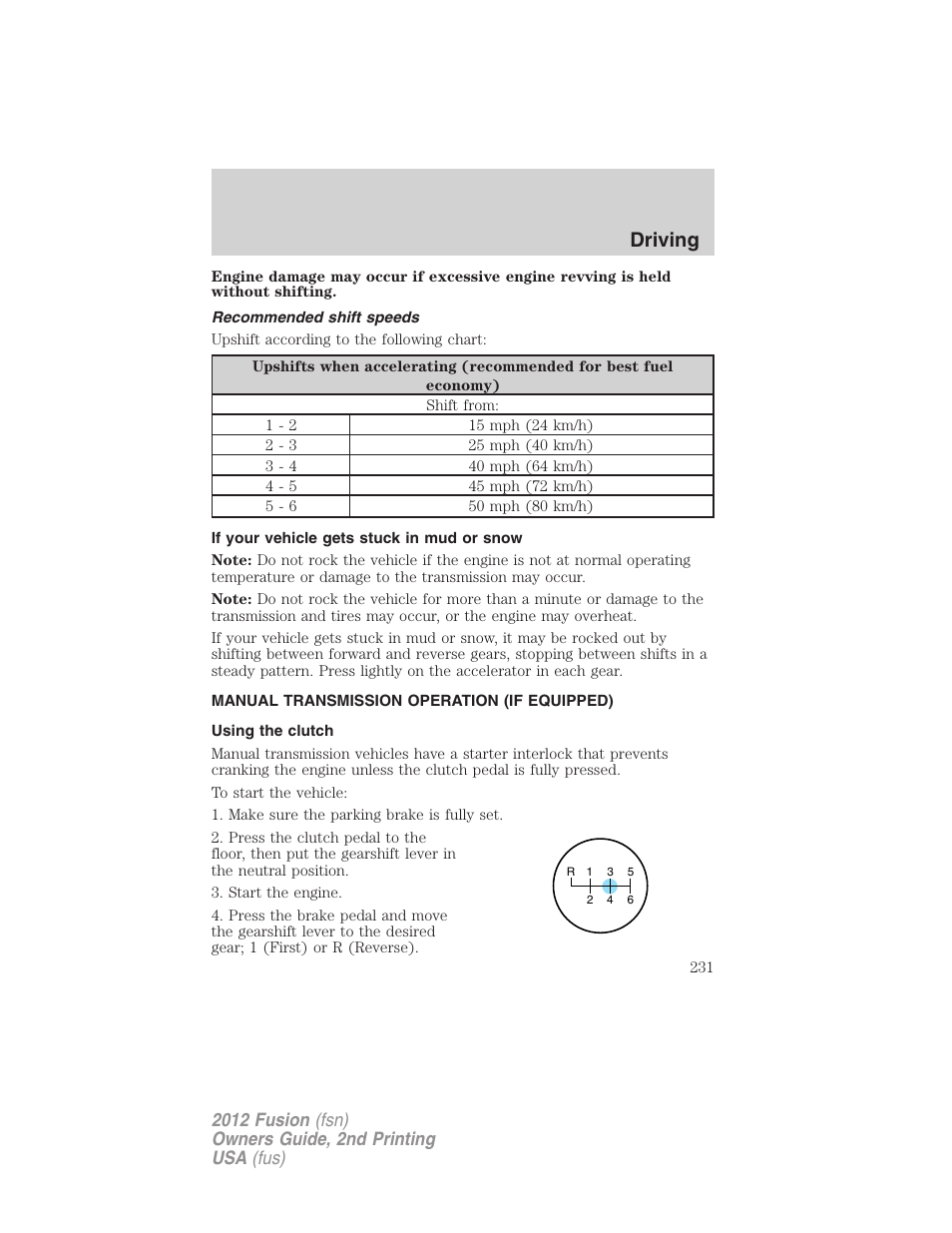 Recommended shift speeds, If your vehicle gets stuck in mud or snow, Manual transmission operation (if equipped) | Using the clutch, Driving | FORD 2012 Fusion v.2 User Manual | Page 231 / 373