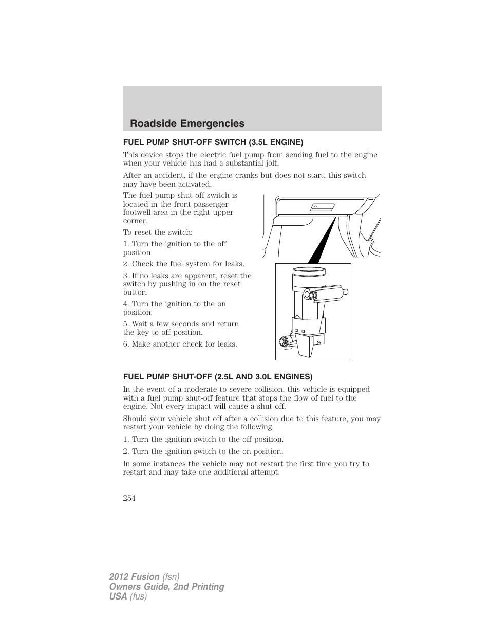 Fuel pump shut-off switch (3.5l engine), Fuel pump shut-off (2.5l and 3.0l engines), Fuel pump shut-off switch | Fuel pump shut-off, Roadside emergencies | FORD 2012 Fusion v.2 User Manual | Page 254 / 373