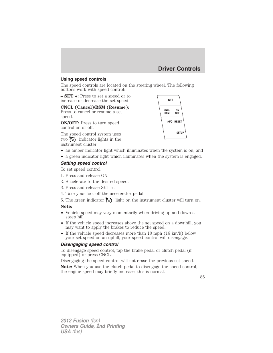 Using speed controls, Setting speed control, Disengaging speed control | Driver controls | FORD 2012 Fusion v.2 User Manual | Page 85 / 373