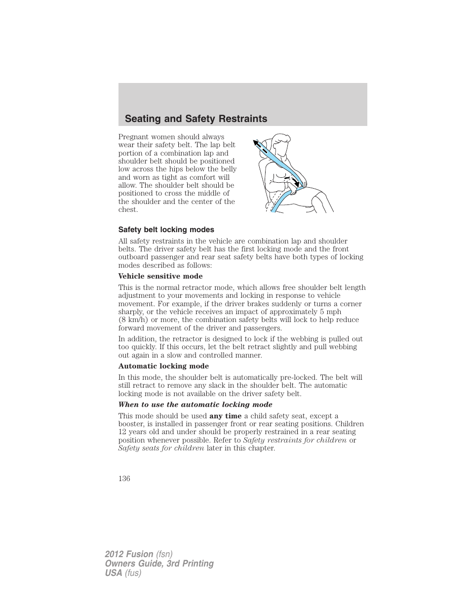 Safety belt locking modes, Seating and safety restraints | FORD 2012 Fusion v.3 User Manual | Page 136 / 370