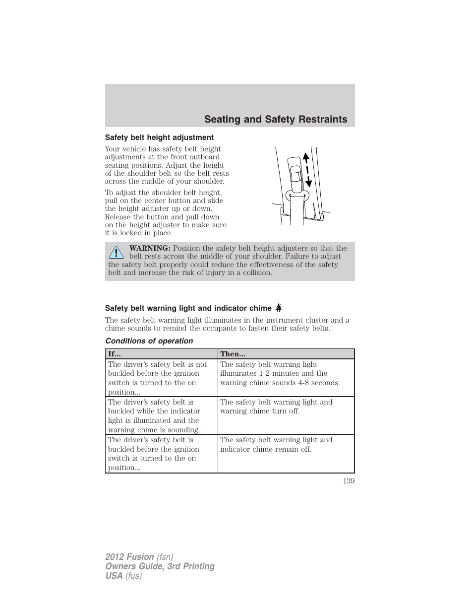 Safety belt height adjustment, Safety belt warning light and indicator chime, Conditions of operation | Seating and safety restraints | FORD 2012 Fusion v.3 User Manual | Page 139 / 370