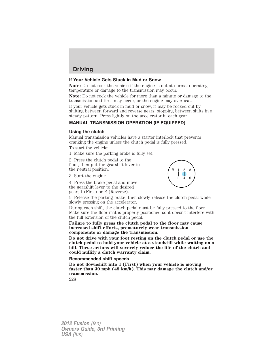 If your vehicle gets stuck in mud or snow, Manual transmission operation (if equipped), Using the clutch | Recommended shift speeds, Driving | FORD 2012 Fusion v.3 User Manual | Page 228 / 370