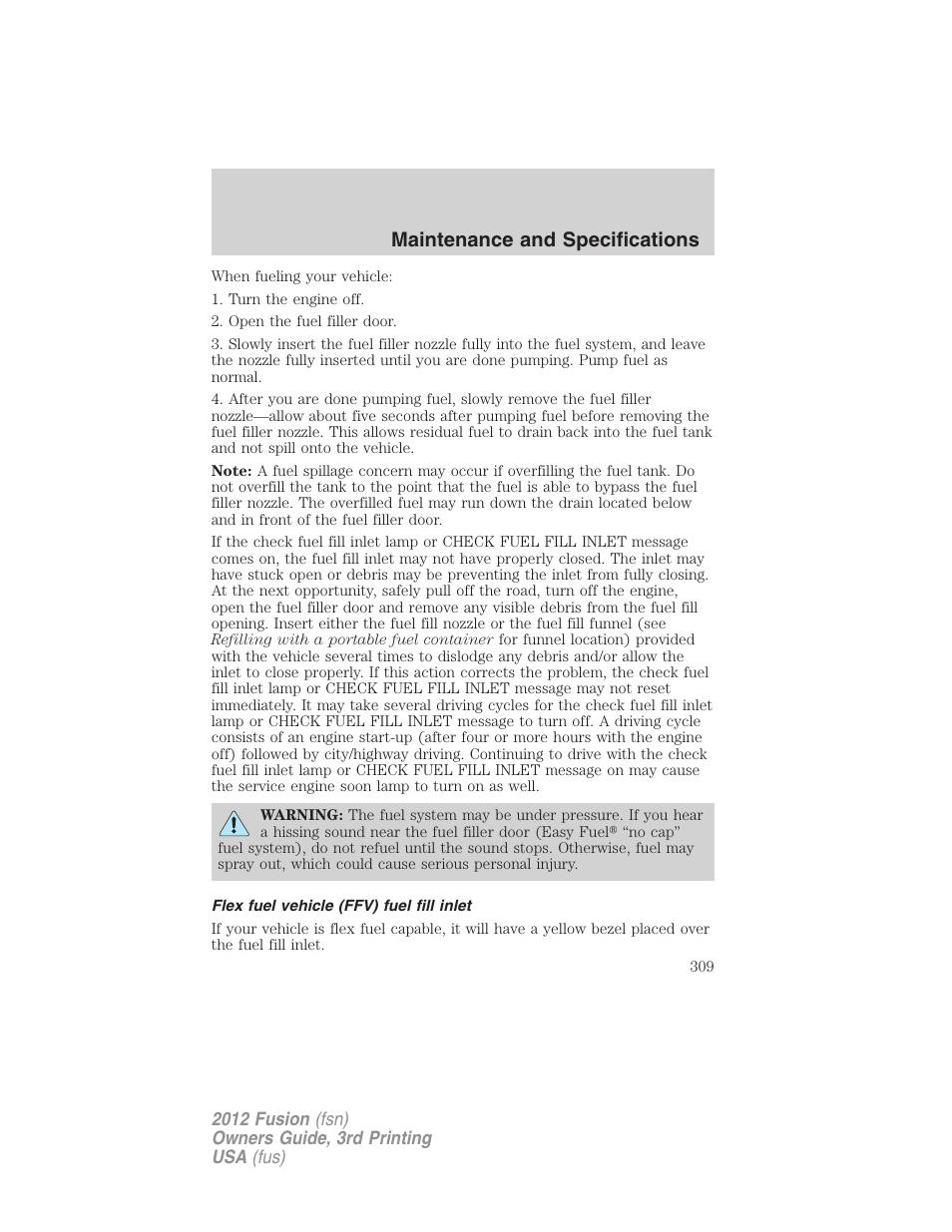 Flex fuel vehicle (ffv) fuel fill inlet, Maintenance and specifications | FORD 2012 Fusion v.3 User Manual | Page 309 / 370