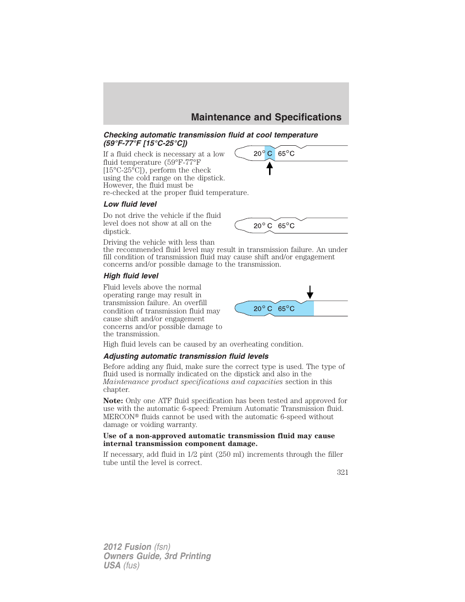 Low fluid level, High fluid level, Adjusting automatic transmission fluid levels | Maintenance and specifications | FORD 2012 Fusion v.3 User Manual | Page 321 / 370