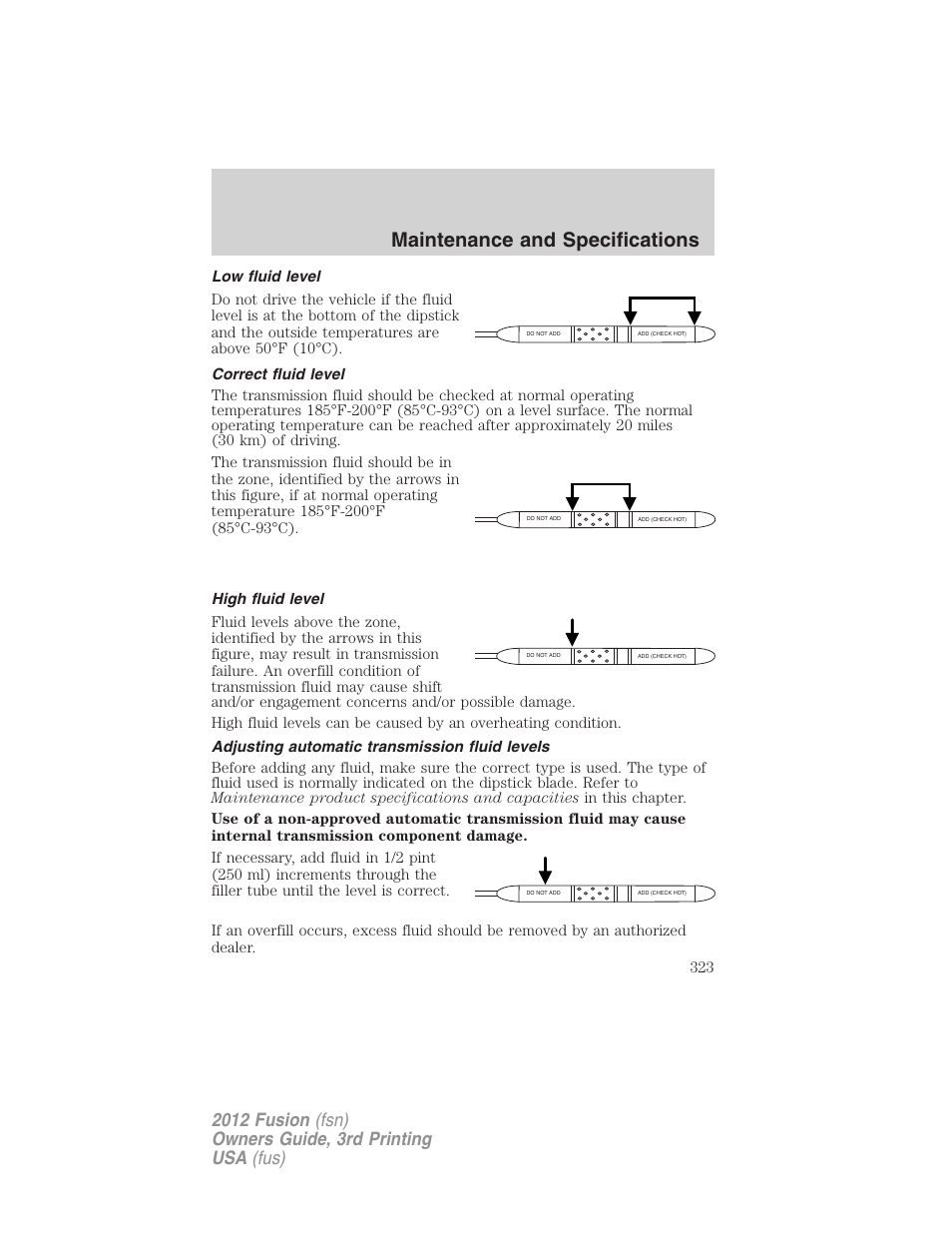 Low fluid level, Correct fluid level, High fluid level | Adjusting automatic transmission fluid levels, Maintenance and specifications | FORD 2012 Fusion v.3 User Manual | Page 323 / 370