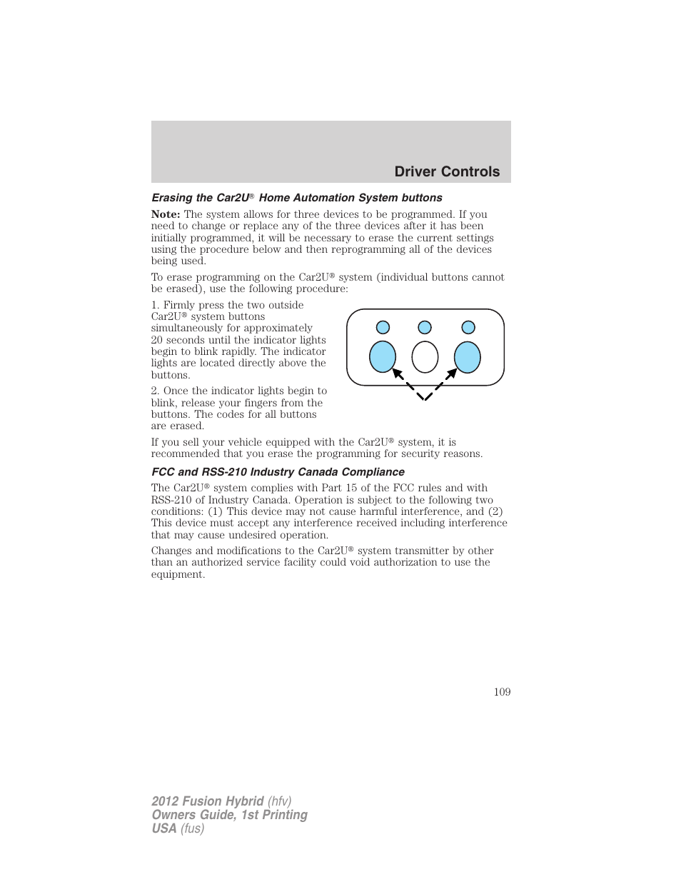 Erasing the car2u home automation system buttons, Fcc and rss-210 industry canada compliance, Driver controls | FORD 2012 Fusion Hybrid User Manual | Page 109 / 347