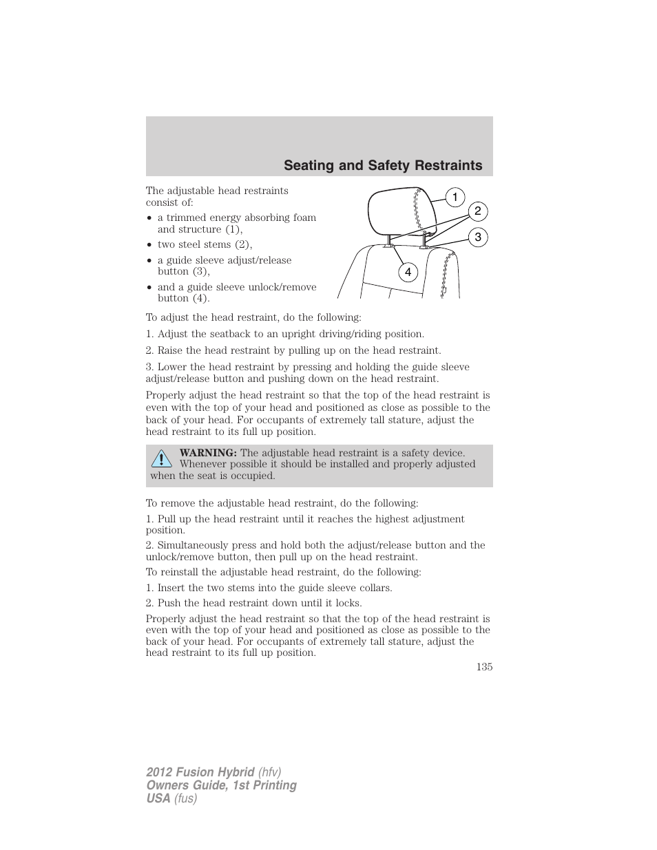 Seating and safety restraints | FORD 2012 Fusion Hybrid User Manual | Page 135 / 347