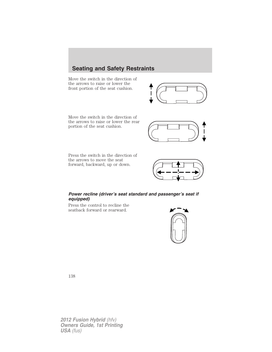 Seating and safety restraints | FORD 2012 Fusion Hybrid User Manual | Page 138 / 347