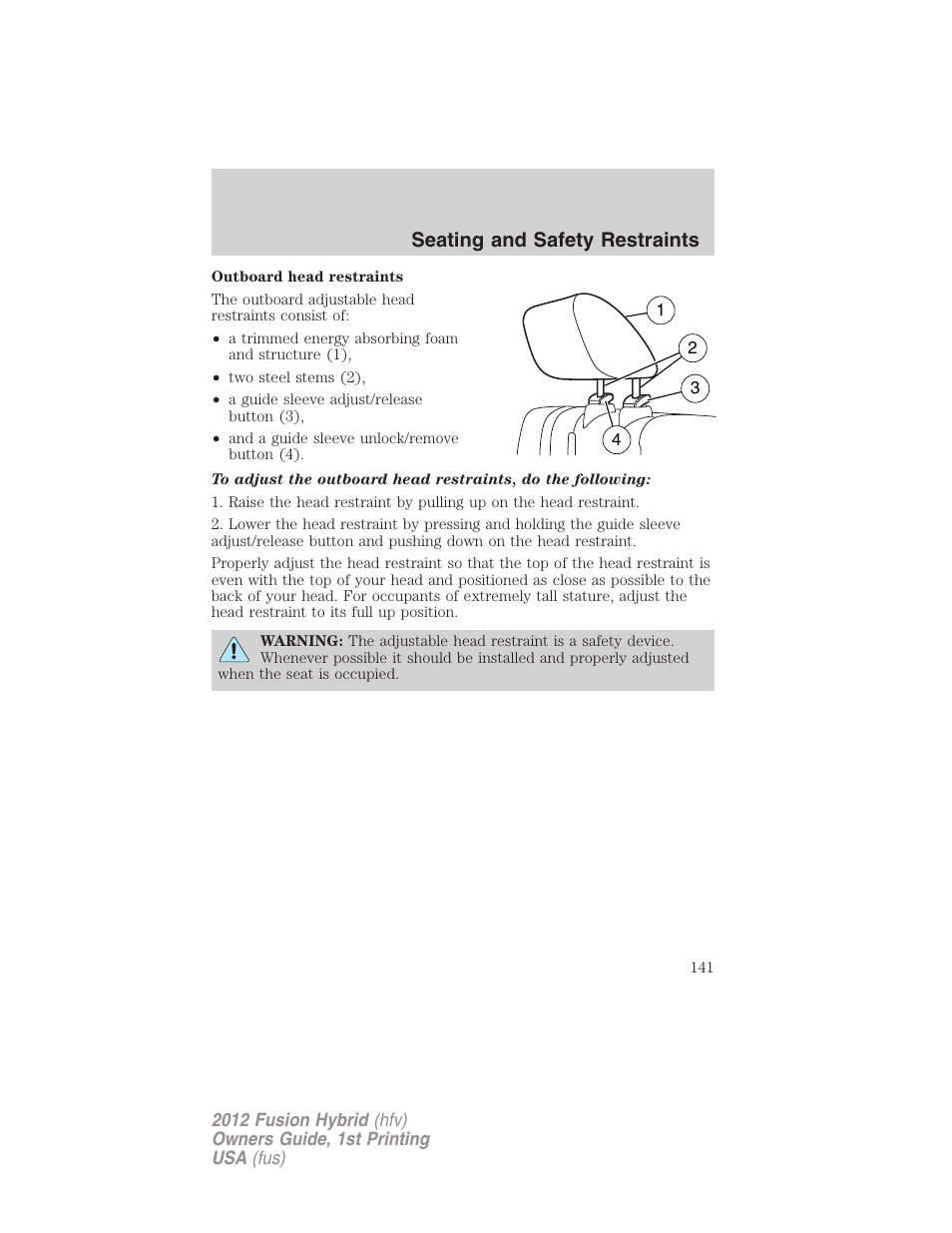 Seating and safety restraints | FORD 2012 Fusion Hybrid User Manual | Page 141 / 347