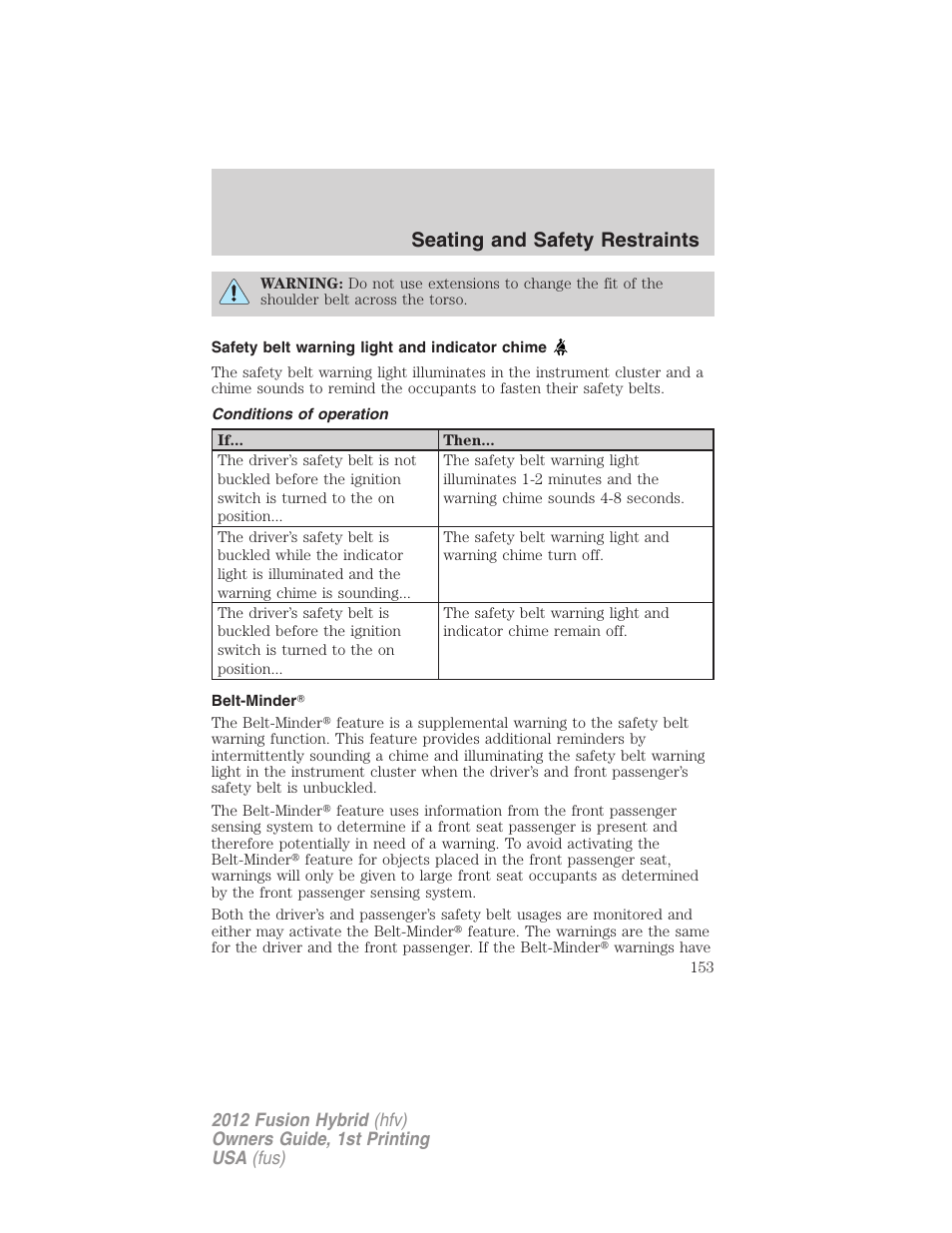 Safety belt warning light and indicator chime, Conditions of operation, Belt-minder | Seating and safety restraints | FORD 2012 Fusion Hybrid User Manual | Page 153 / 347