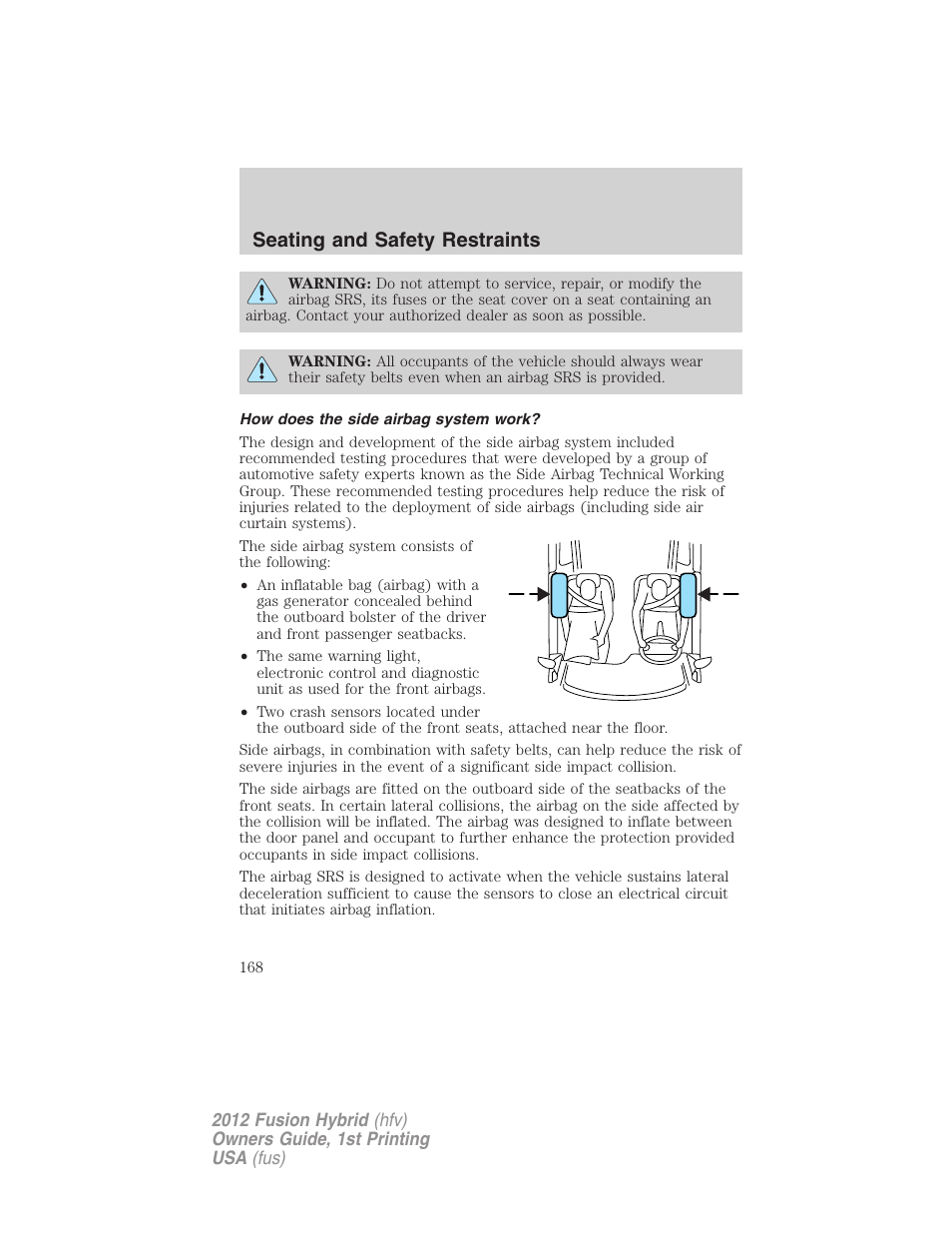 How does the side airbag system work, Seating and safety restraints | FORD 2012 Fusion Hybrid User Manual | Page 168 / 347