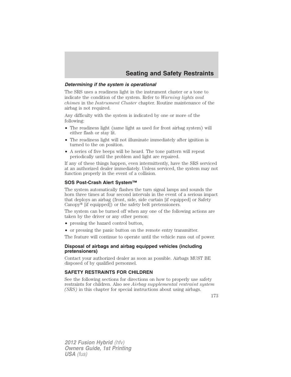 Determining if the system is operational, Sos post-crash alert system, Safety restraints for children | Child restraints, Seating and safety restraints | FORD 2012 Fusion Hybrid User Manual | Page 173 / 347