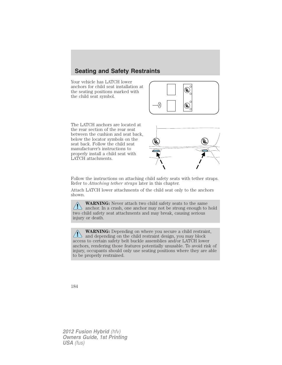 Seating and safety restraints | FORD 2012 Fusion Hybrid User Manual | Page 184 / 347